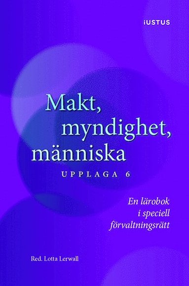 Makt, myndighet, mnniska : en lrobok i speciell frvaltningsrtt (hftad)