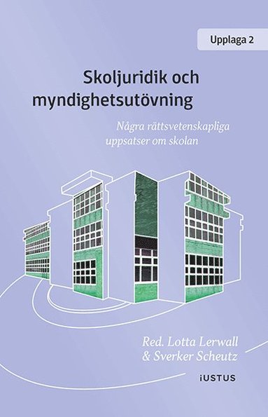 Skoljuridik och myndighetsutvning : ngra rttsvetenskapliga uppsatser om skolan (hftad)