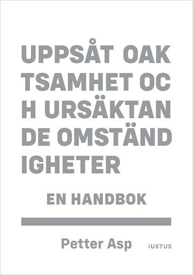 Uppst, oaktsamhet och ursktande omstndigheter : en handbok (hftad)