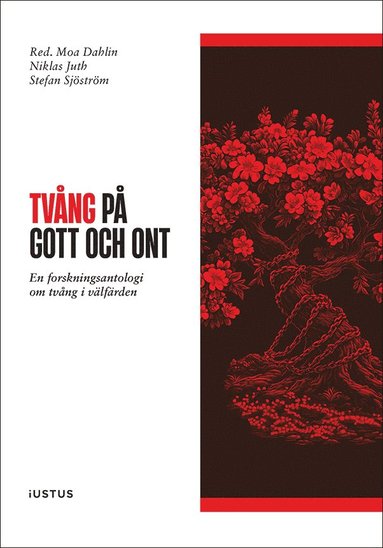 Tvng p gott och ont : en forskningsantologi om tvng i vlfrden (hftad)