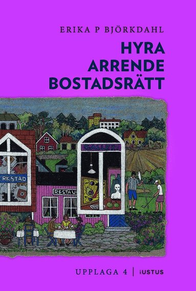 Hyra, arrende och bostadsr�tt (h�ftad)