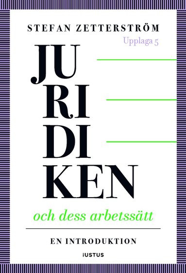 Juridiken och dess arbetss�tt : en introduktion (h�ftad)