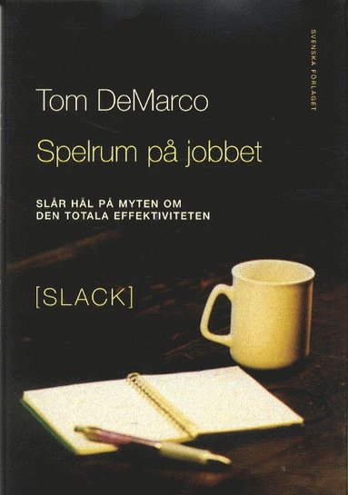 Spelrum p jobbet - Slr hl p myten om den totala effektiviteten (hftad)