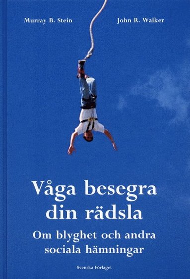 Vga Besegra Din Rdsla : Om Blyghet Och Andra Sociala Hmningar (hftad)