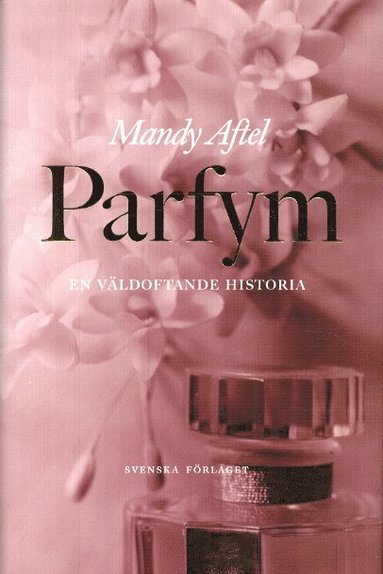 Parfym - en väldoftande historia (pocket)
