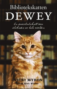 Bibliotekskatten Dewey : en småstadskatt som älskades av hela världen (inbunden)