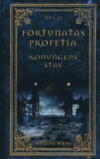 Fortunatas Profetia. Konungens Stav (hftad)
