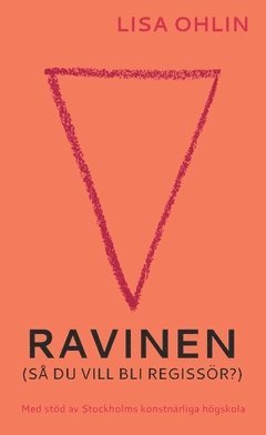 Ravinen  : (S� du vill bli regiss�r?) (h�ftad)