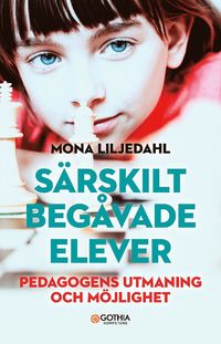 Srskilt begvade elever : pedagogens utmaning och mjlighet (hftad)