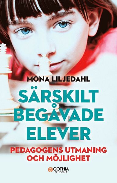 Srskilt begvade elever : pedagogens utmaning och mjlighet (hftad)