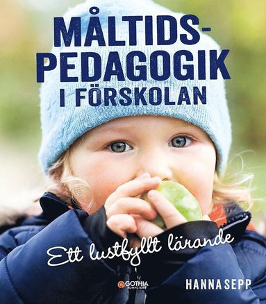Mltidspedagogik i frskolan : ett lustfyllt lrande (inbunden)