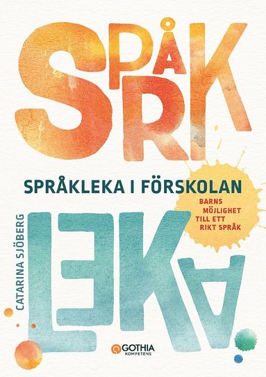 Sprkleka i frskolan : barns mjlighet till ett rikt sprk (inbunden)