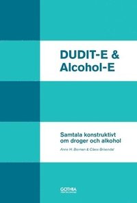 DUDIT-E & Alcohol-E : samtala konstruktivt om droger och alkohol (häftad)