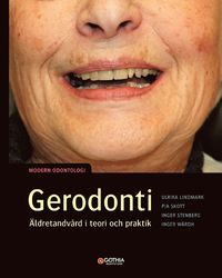 Gerodonti : äldretandvård i teori och praktik (kartonnage)