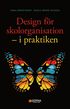Design f�r skolorganisation : i praktiken