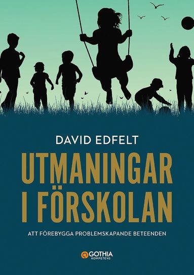Utmaningar i f�rskolan : att f�rebygga problemskapande beeende (h�ftad)