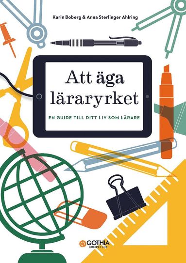 Att äga läraryrket : En guide till ditt liv som lärare (pocket)