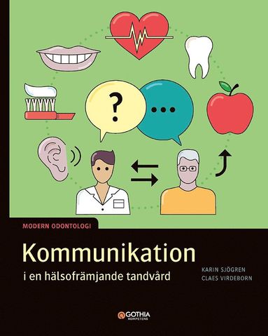 Kommunikation i en h�lsofr�mjande tandv�rd (h�ftad)