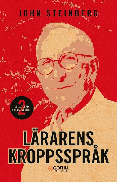 Lrarens kroppssprk : ledarskap i klassrummet 2 (inbunden)
