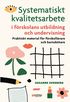 Systematiskt kvalitetsarbete i frskolans utbildning och undervisning : praktiskt material fr frskollrare och barnsktare