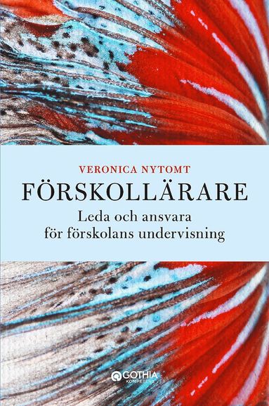Frskollrare : Leda och ansvara fr frskolans undervisning (inbunden)