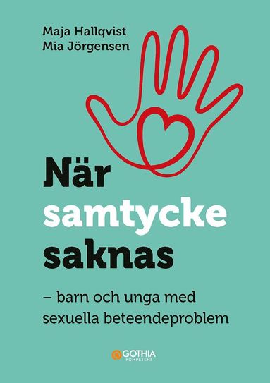 Nr samtycke saknas : barn och unga med sexuella beteendeproblem (hftad)