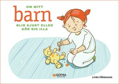 Om mitt barn blir sjukt eller gr sig illa (hftad)