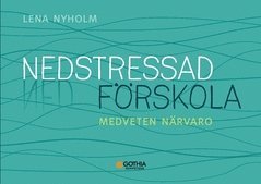 Nedstressad frskola : medveten nrvaro (hftad)