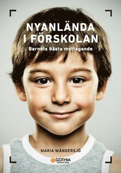 Nyanlända i förskolan : barnets bästa mottagande (häftad)