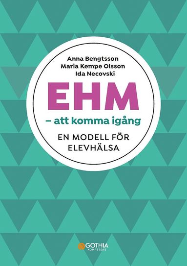 EHM - att komma igång : en modell för elevhälsa (häftad)