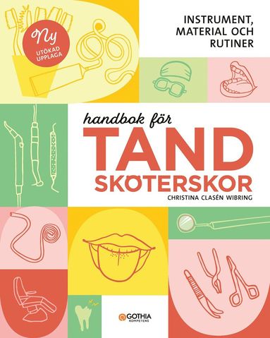 Handbok fr tandskterskor : instrument, material och rutiner (inbunden)