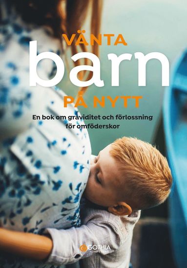 Vnta barn p nytt : en bok om graviditet och frlossning fr omfderskor (hftad)