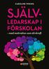 Sjlvledarskap i frskolan : med motivation som drivkraft