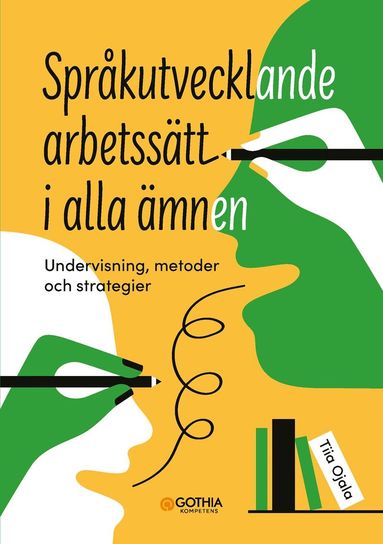 Spr�kutvecklande arbetss�tt i alla �mnen : undervisning, metoder och strategier (h�ftad)