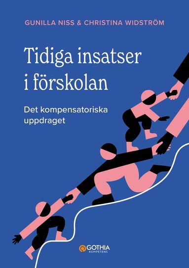 Tidiga insatser i frskolan : det kompensatoriska uppdraget (hftad)