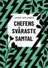 Chefens sv�raste samtal