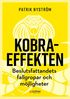 Kobraeffekten : beslutsfattandets fallgropar och m�jligheter