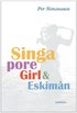 Singapore girl och Eskimn