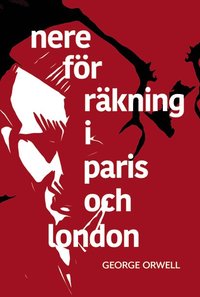 Nere för räkning i Paris och London (häftad)
