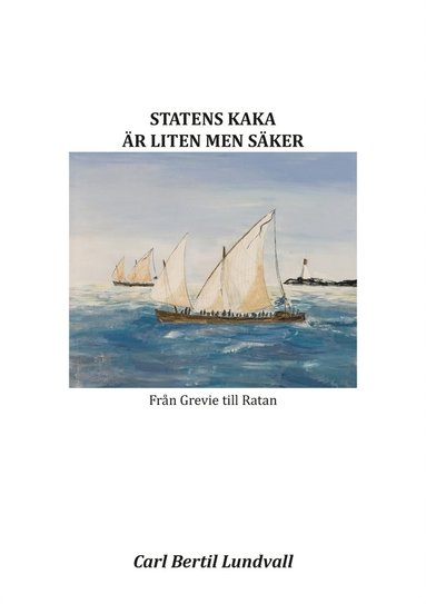 STATENS KAKA R LITEN MEN SKER: Frn Grevie till Ratan (e-bok)