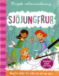 Omslag: Magisk vattenmålning. Sjöjungfrur