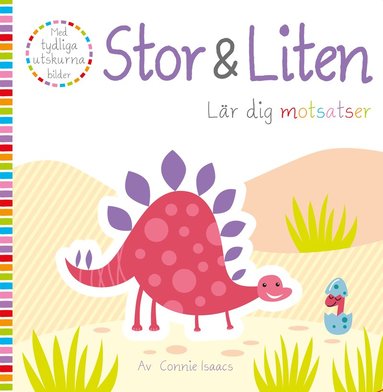 Stor & Liten : lr dig motsatser (inbunden)