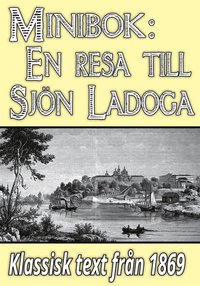 Skopia.it Minibok: En resa till sjön Ladoga år 1868 ? Återutgivning av historisk text Image