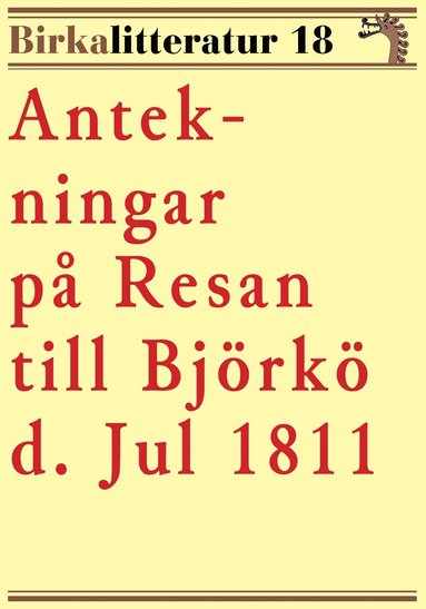 Antekningar p resan till Bjrk. Birkalitteratur nr 18. terutgivning av skildring frn 1811 (e-bok)