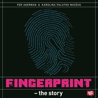 Fingerprint : the story (ljudbok)