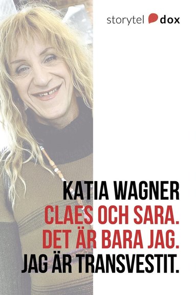 Claes och Sara. Det är bara jag. Jag är transvestit. (ljudbok)