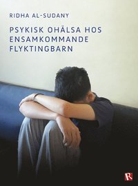 Psykisk ohlsa hos ensamkommande flyktingbarn (hftad)