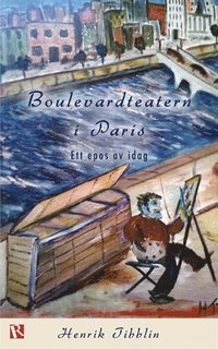 Boulevardteatern i Paris : ett epos av idag (häftad)