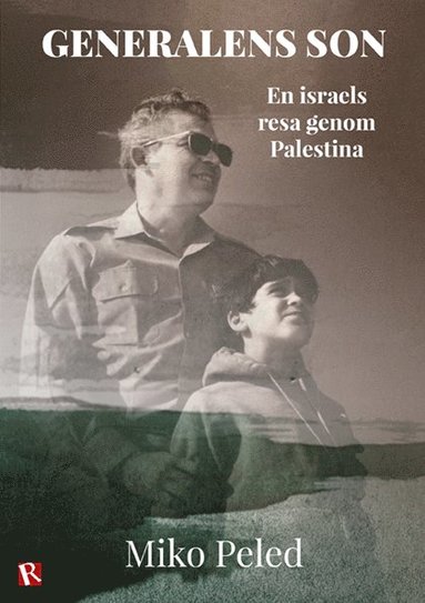 Generalens son : en israels resa genom Palestina (inbunden)