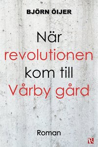 Nr revolutionen kom till Vrby grd (e-bok)